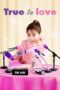 Nonton Film True to Love (2023) Terbaru Nonton Film True to Love (2023) Terbaru